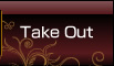 Take Out