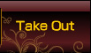 Take Out